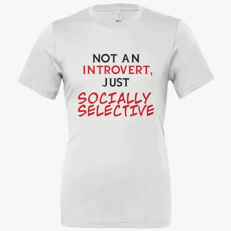 Introvert Socially Selective T-Shirt